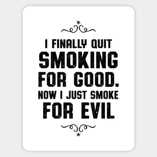 Quit Smoking For Good Smoker and Vaper Sticker